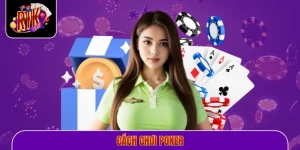 Cách chơi Poker