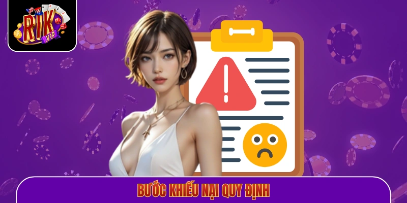 Bước khiếu nại quy định