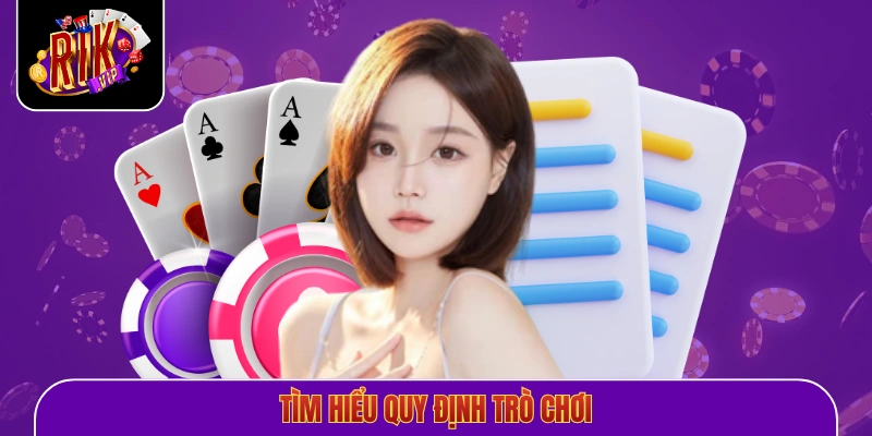 Tìm hiểu quy định trò chơi