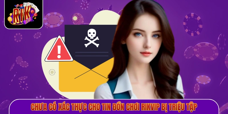Chưa có xác thực cho tin đồn chơi Rikvip bị triệu tập