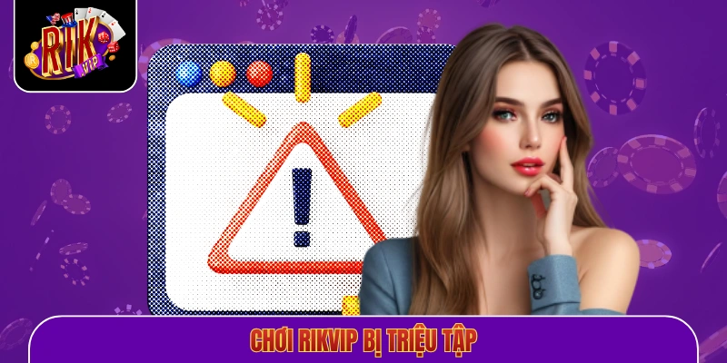 Chơi Rikvip Bị Triệu Tập