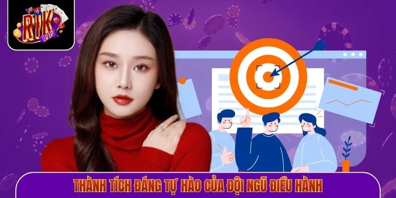 Thành tích đáng tự hào của đội ngũ điều hành