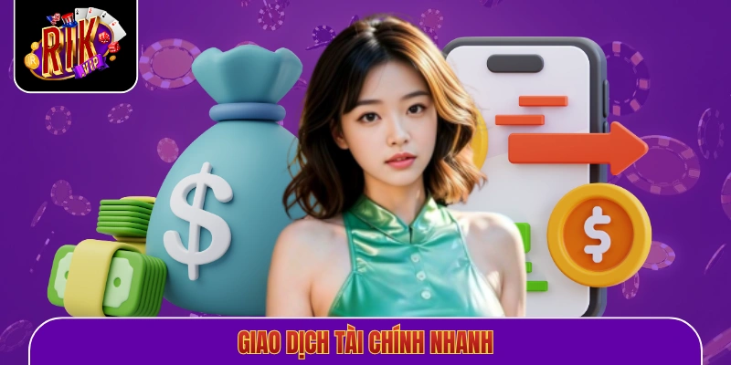 Giao dịch tài chính nhanh
