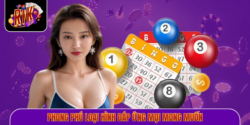 Phong phú loại hình đáp ứng mọi mong muốn