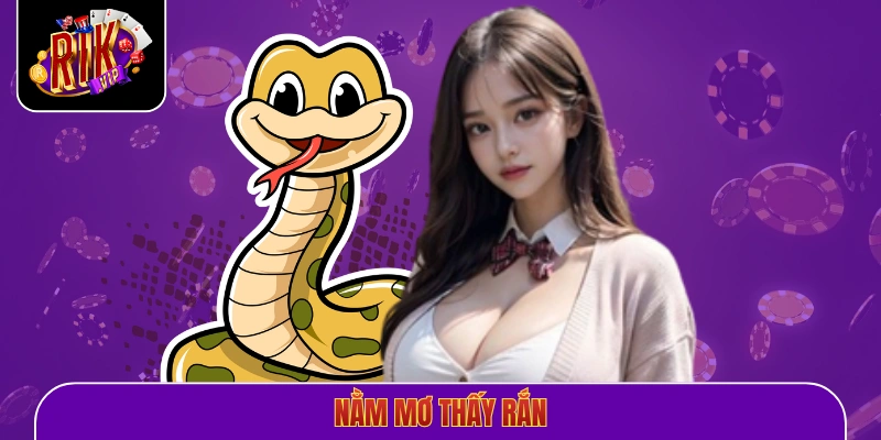 Nằm Mơ Thấy Rắn